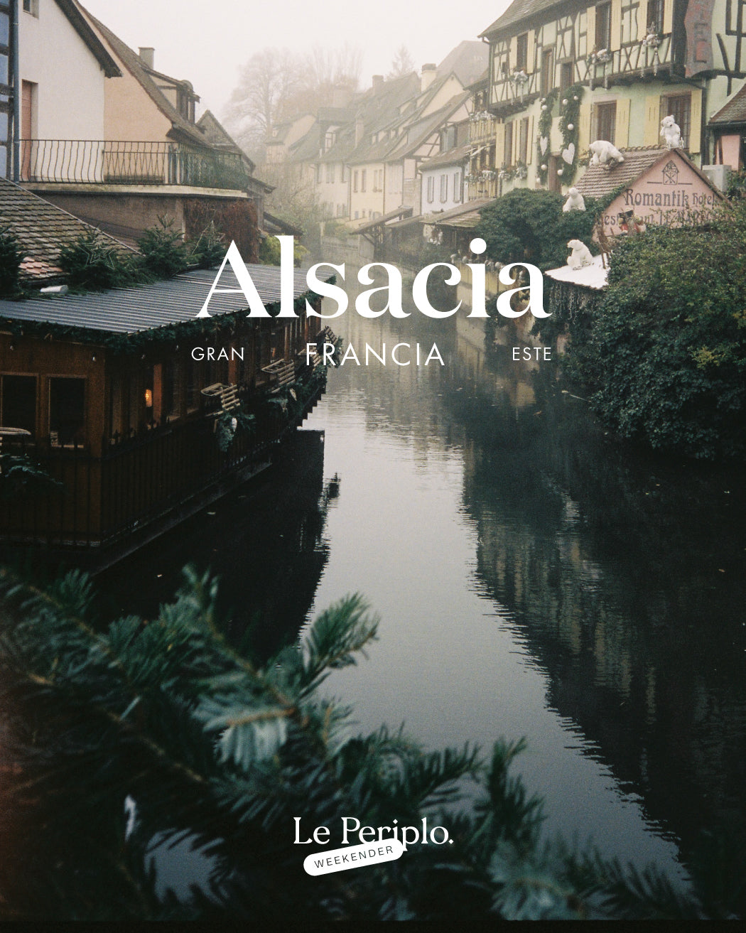 Guía de viaje de Alsacia, Le Periplo Weekender, recomendaciones para unas vacaciones en Alsacia, Navidad, Viaja en Navidad, Navidad en Alsacia, recomendaciones sobre gastronomía, pueblos en Alsacia.