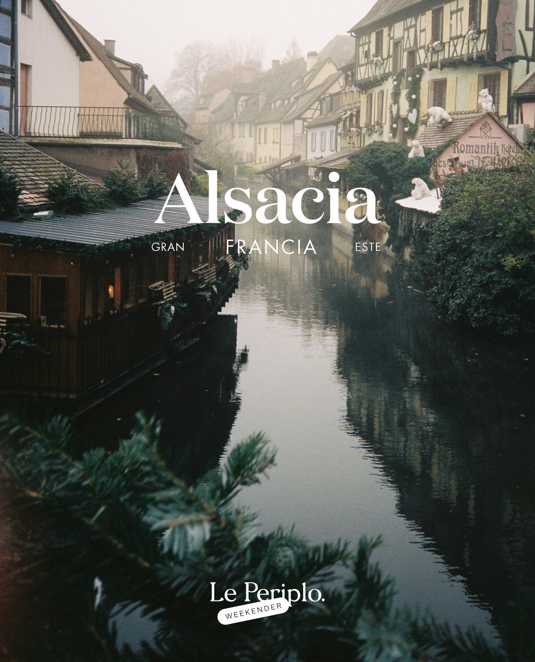 Guía de viaje de Alsacia, Le Periplo Weekender, recomendaciones para unas vacaciones en Alsacia, Navidad, Viaja en Navidad, Navidad en Alsacia, recomendaciones sobre gastronomía, pueblos en Alsacia.