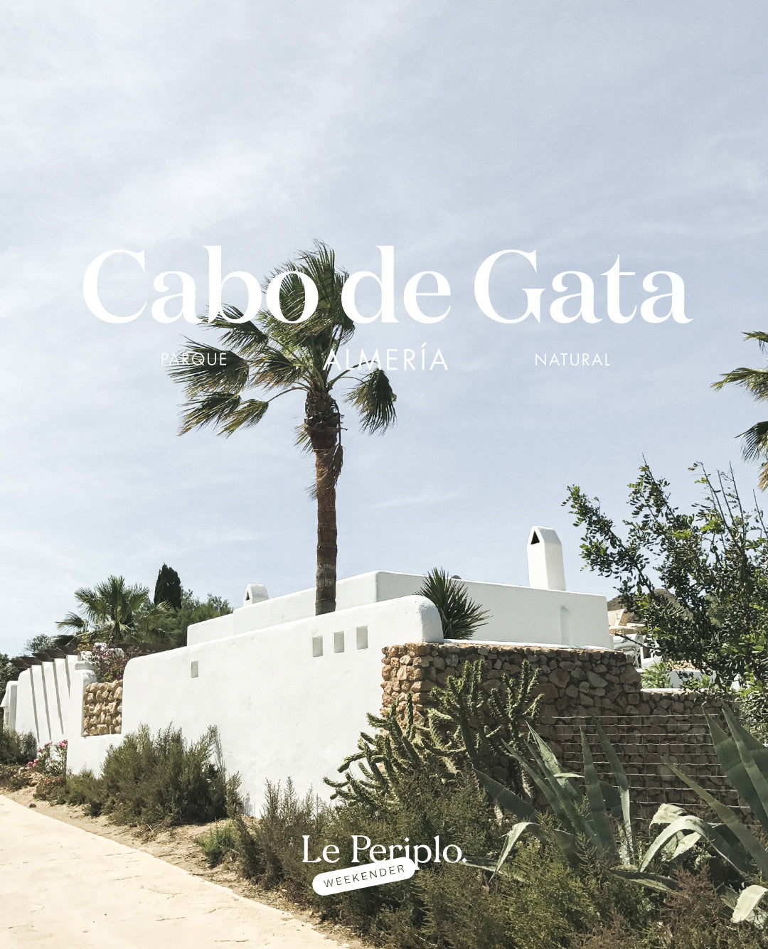 Guía de viaje de Cabo de Gata, Le Periplo Weekender, recomendaciones para unas vacaciones en Cabo de Gata, Visita Cabo de Gata, Viaja a Cabo de Gata, Almería, recomendaciones sobre gastronomía, pueblos y playas en Cabo de Gata, Almería.