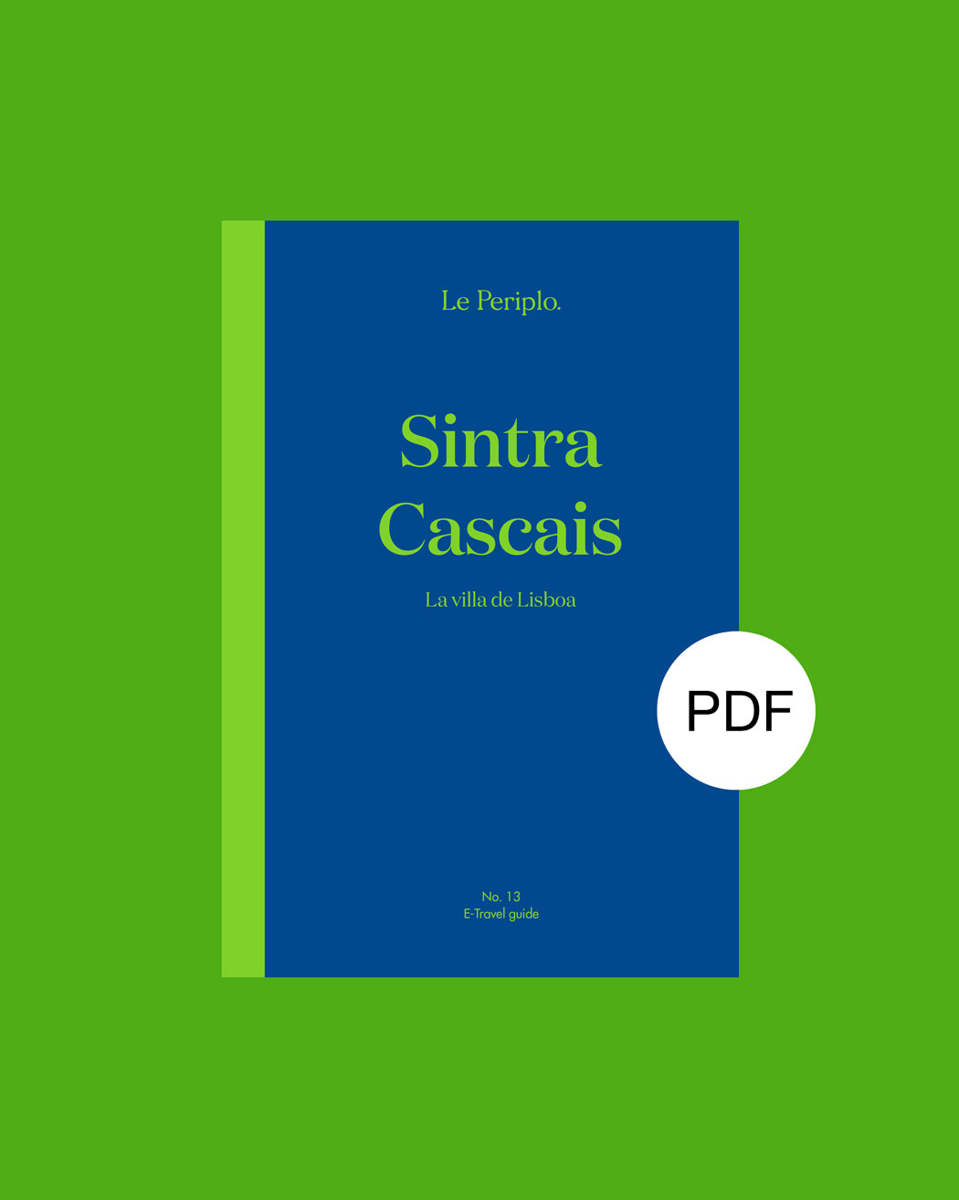 Guía de viaje Sintra/Cascais digital, Portugal, Le Periplo, recomendaciones de Sintra, Cascais, Azenhas do Mar, Lisboa, recomendaciones sobre Lisboa, recomendaciones sobre Sintra