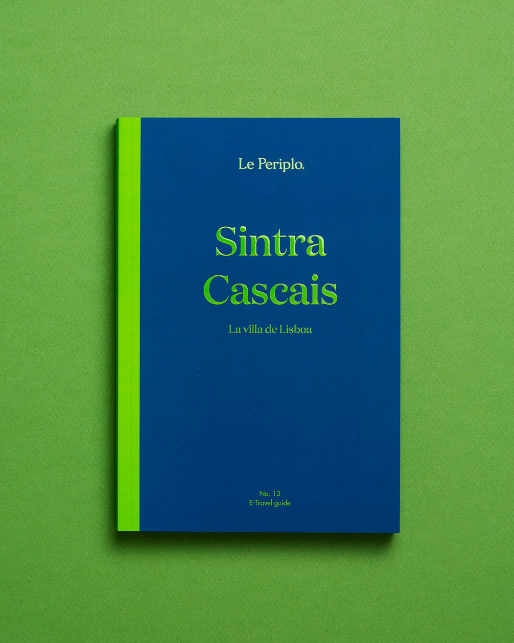 Guía de viaje Sintra/Cascais impresa, Portugal, Le Periplo, recomendaciones de Sintra, Cascais, Azenhas do Mar, Lisboa, recomendaciones sobre Lisboa, recomendaciones sobre Sintra