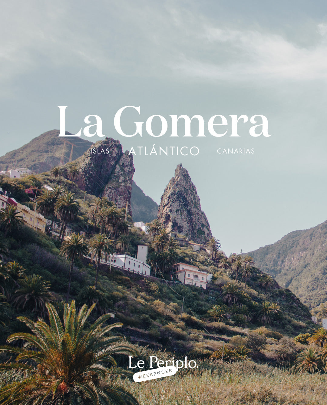 Guía de viaje La gomera, Le Periplo Weekender, recomendaciones sobre La Gomera, Islas Canarias, Viajar a las Islas Canarias, recomendaciones gastronómicas de La Gomera
