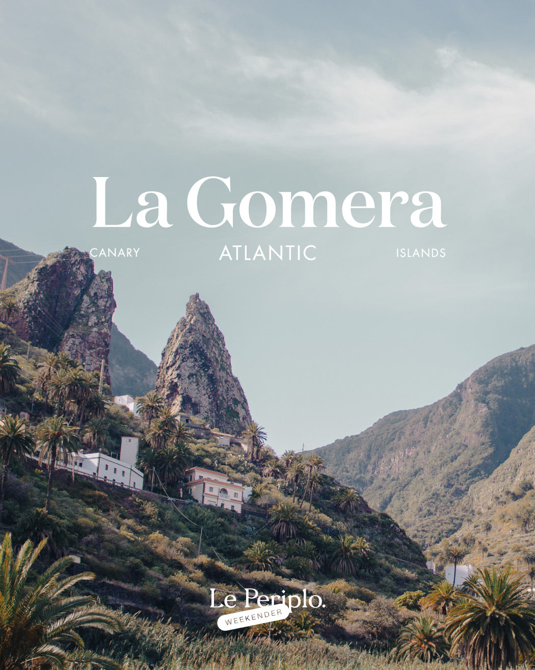 Travel Guide La Gomera, Le Periplo Weekender, recommendations about La Gomera, Canary Islands, Traveling to the Canary Islands, gastronomic recommendations for La Gomera