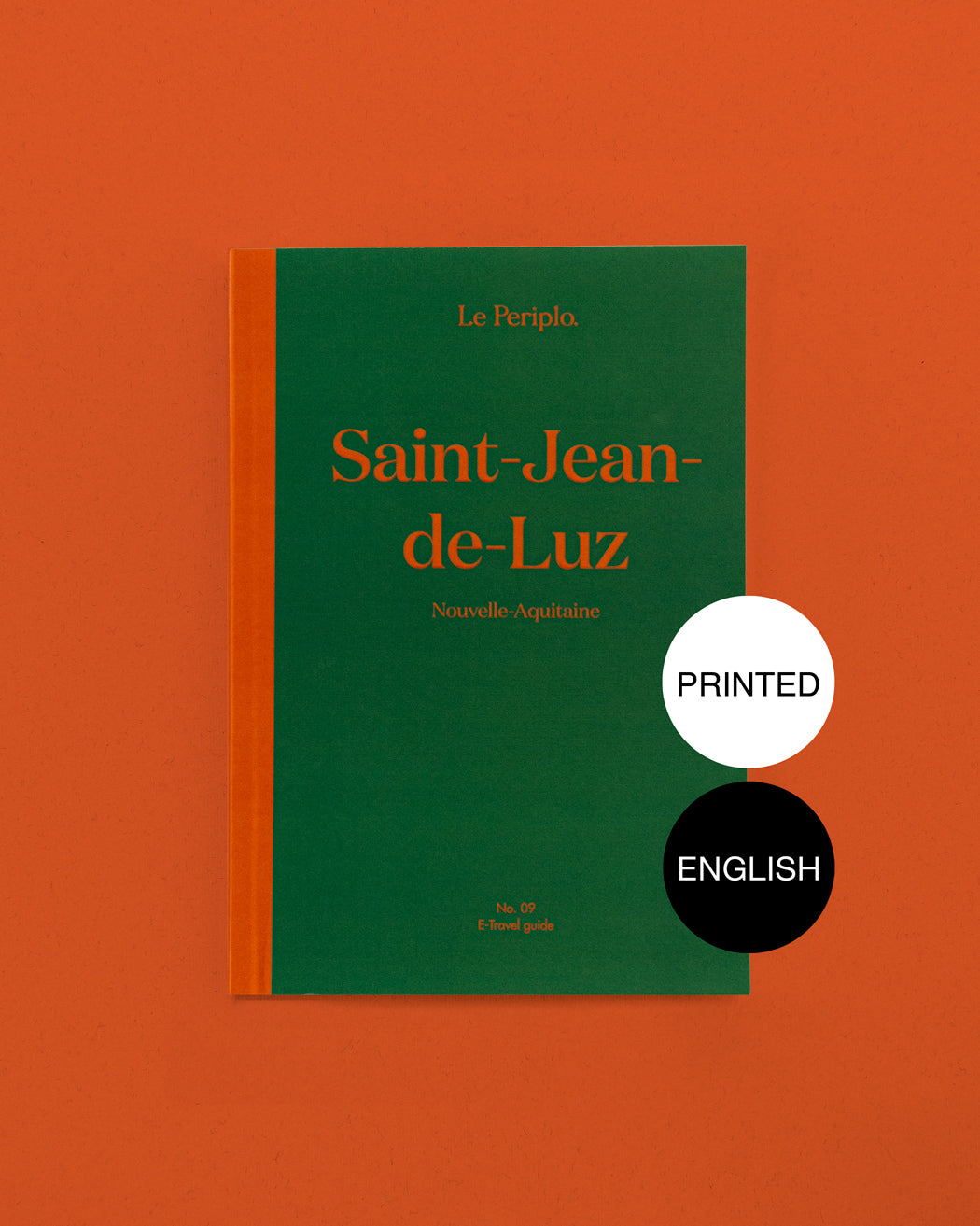 Printed Travel Guide of Saint-Jean-de-Luz, France, Le Periplo, Recommendations for Saint-Jean-de-Luz, The city of Saint-Jean-de-Luz, French Basque Country, Biarritz, Bayonne, Guéthary.