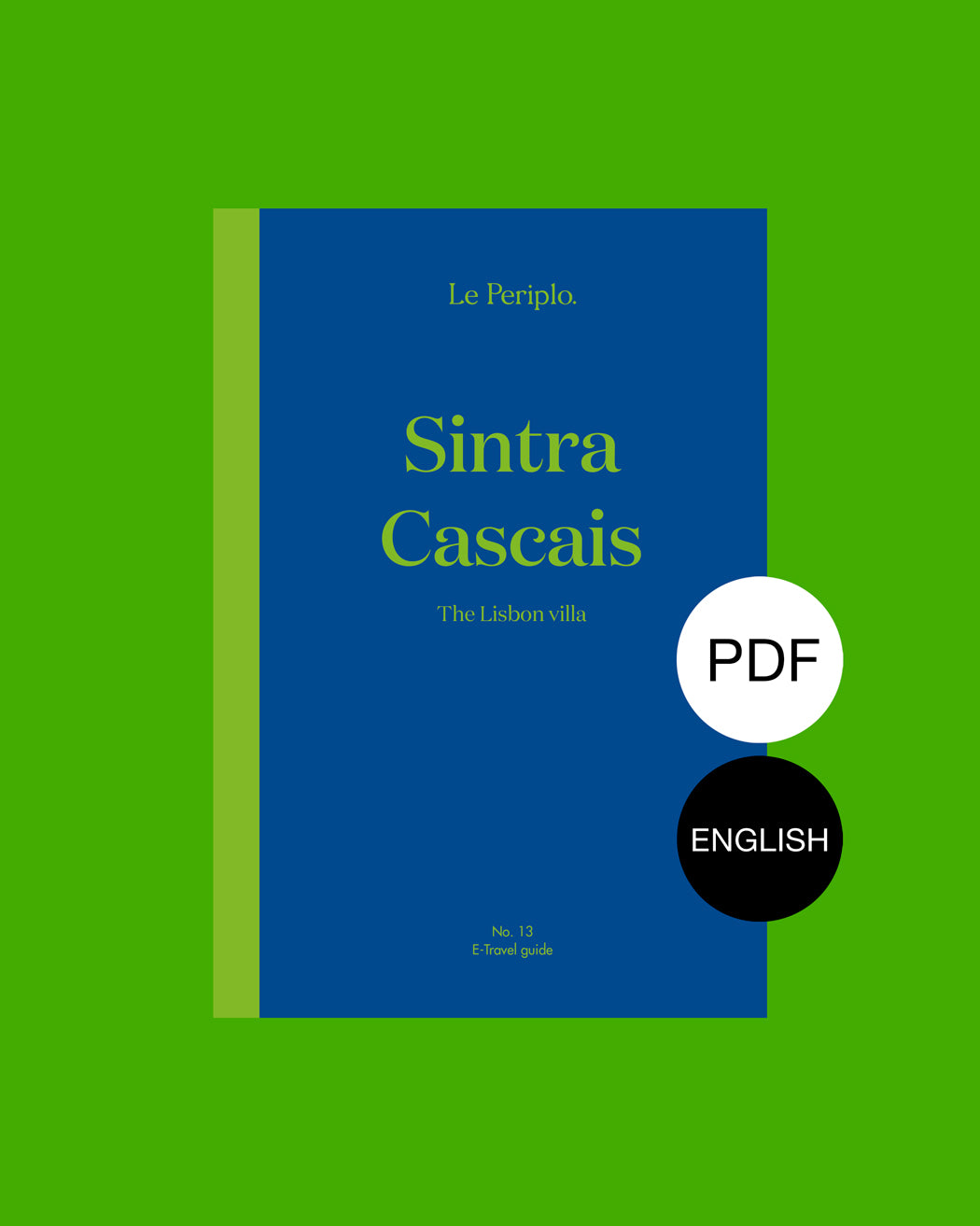 Digital Travel Guide Sintra/Cascais, Portugal, Le Periplo, recommendations for Sintra, Cascais, Azenhas do Mar, Lisbon, recommendations about Lisbon, recommendations about Sintra.