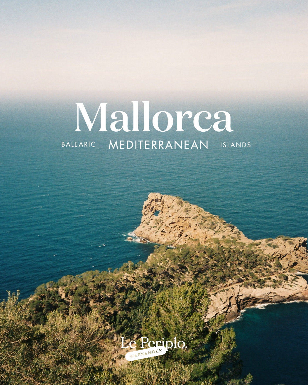 Mallorca Travel Guide, Weekend Getaway in Mallorca, Le Periplo Weekender — recommendations for a weekend of food, shopping, and village-hopping across Mallorca and the Tramuntana mountains.