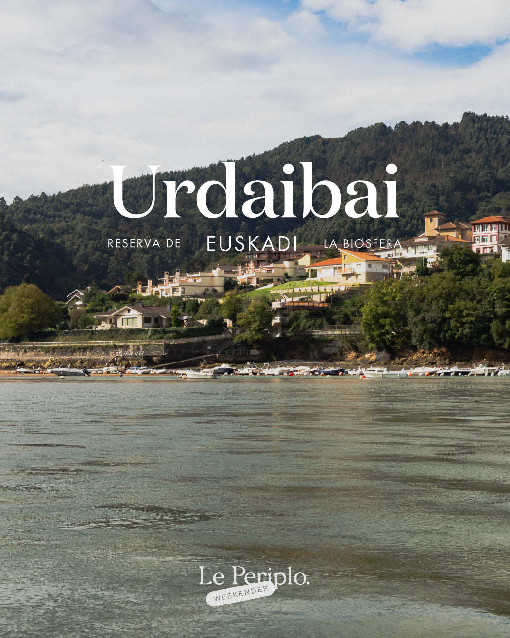 Urdaibai, Reserva de la Biosfera, Euskadi, ecoturismo, naturaleza, estuario, senderismo, costa vasca, Bermeo, Mundaka, Gernika, Gaztelugatxe, bosques, gastronomía vasca, txakoli, turismo rural, escapada, cultura vasca, playas, surf, aventura, microclima, hotel con encanto, sostenibilidad, guía de viaje, restaurantes recomendados.