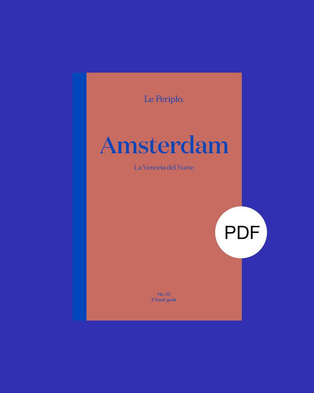 Guía de viaje Amsterdam digital, Holanda, Países Bajos, Le Periplo, recomendaciones de Amsterdam
