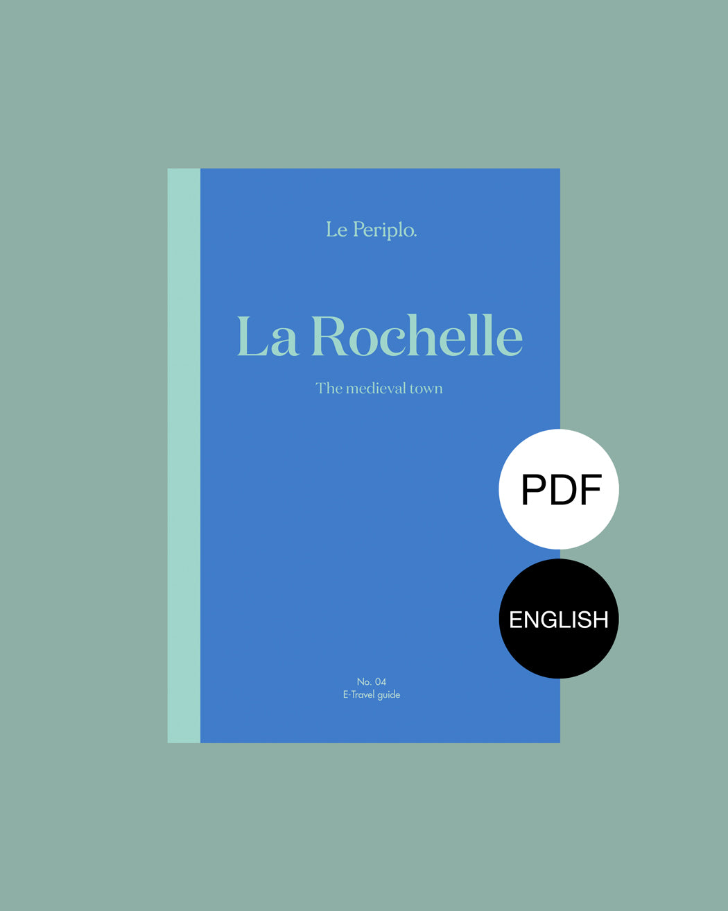 La Rochelle Digital Travel Guide, France, Aquitania, Le Periplo, La Rochelle Tips, île de Ré, Atlantic Coast